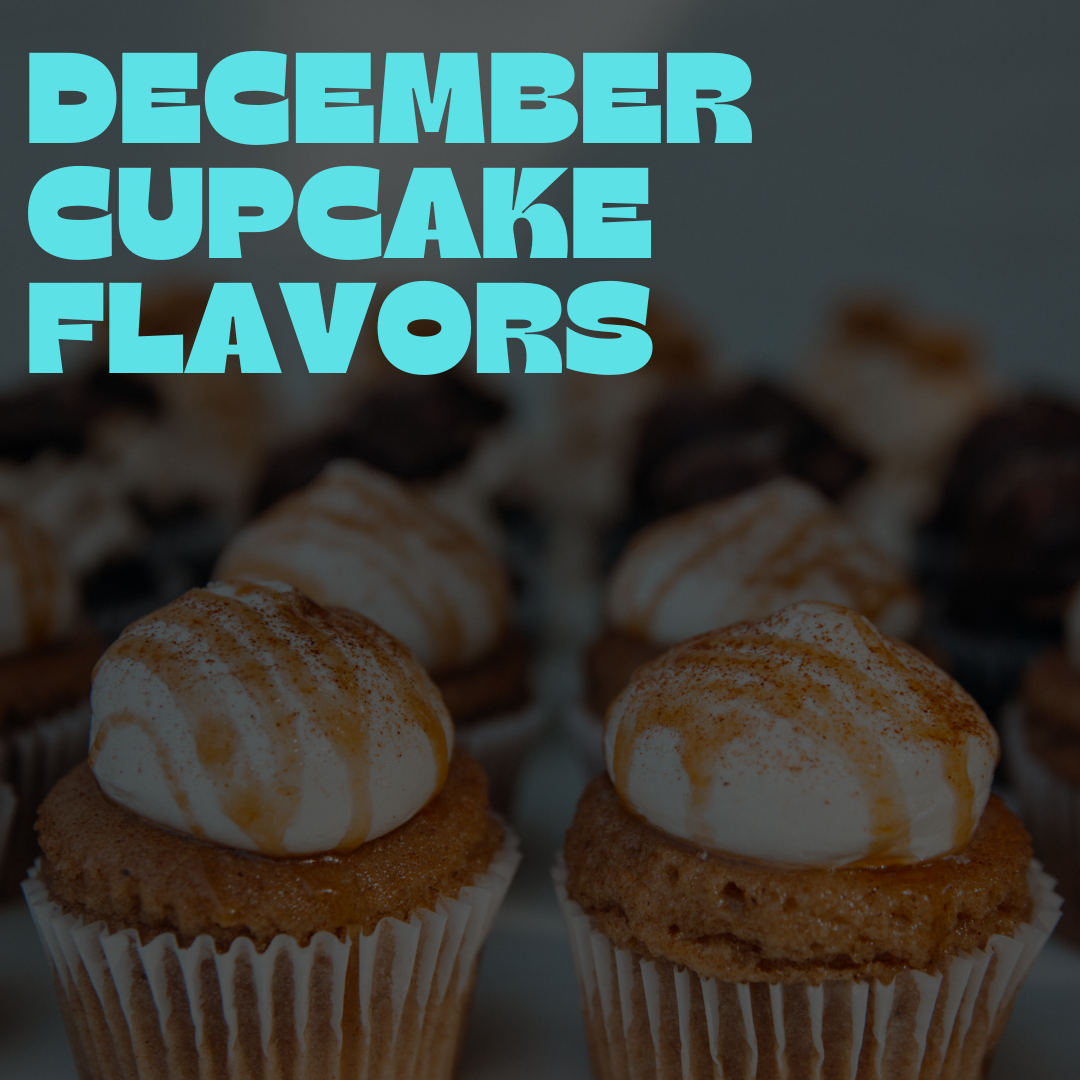 December Cupcakes - Only available for orders picking up in December