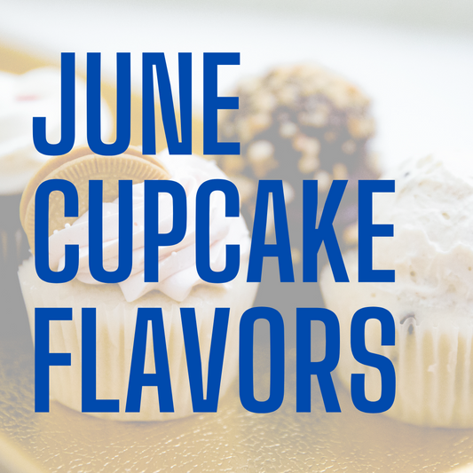 June Cupcakes - (June Menu) Only available for orders picking up in June
