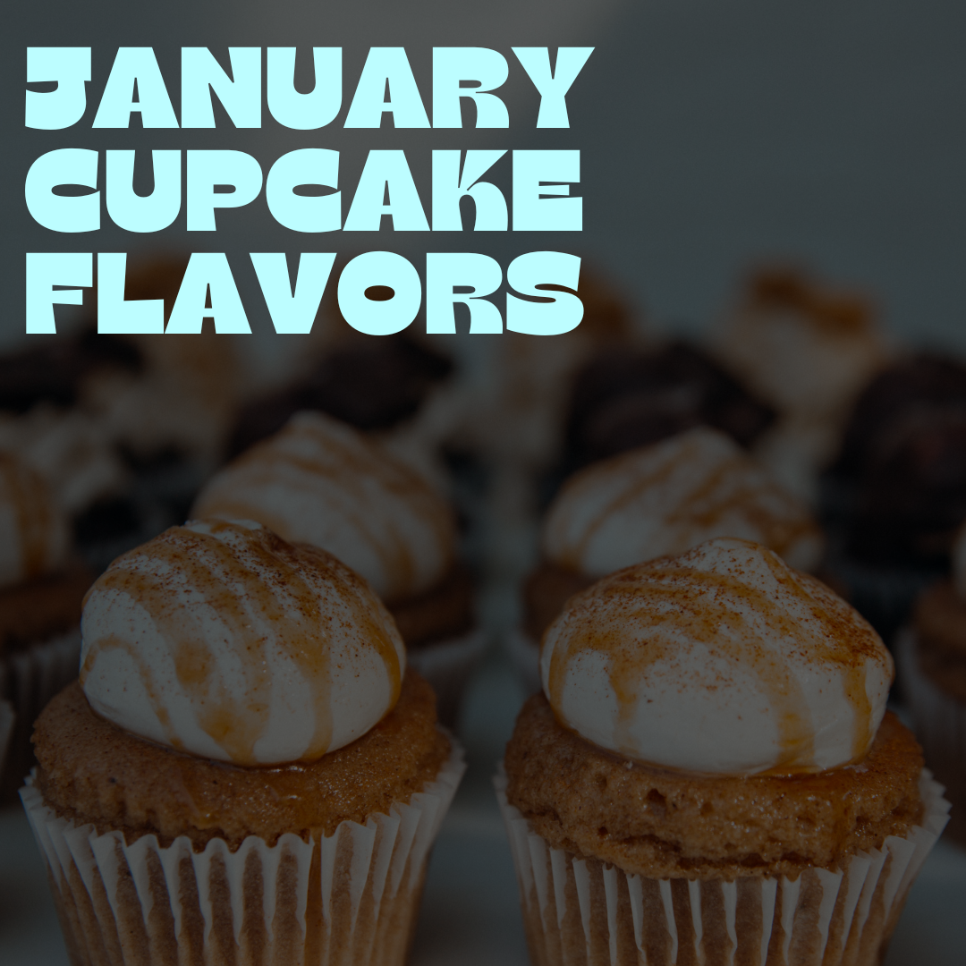 January Cupcakes - Only available for orders picking up in January