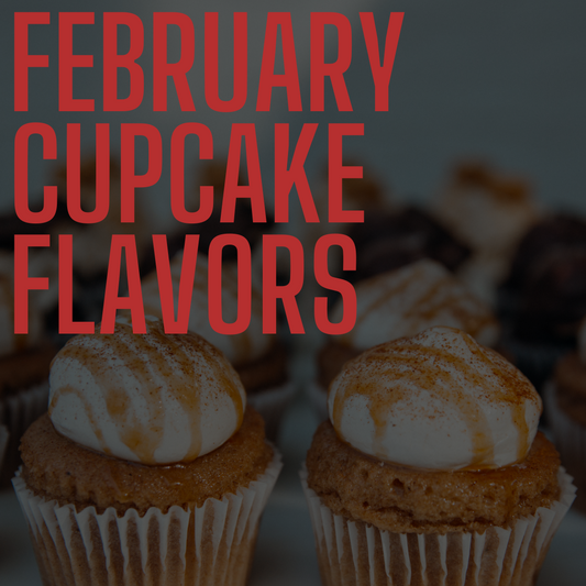 February Cupcakes - Only available for orders picking up in February