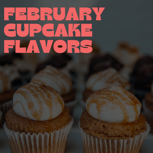 February Cupcakes - Only available for orders picking up in February